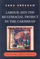 Labour and the Multiracial Project in the Caribbean