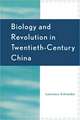 Biology and Revolution in Twentieth-Century China