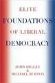 Elite Foundations of Liberal Democracy