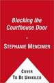 Blocking the Courthouse Door