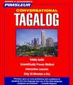 Conversational Tagalog: Learn to Speak and Understand Tagalog with Pimsleur Language Programs; Level 1 [With Free CD Case Included]