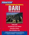 Dari Persian, Conversational: Learn to Speak and Understand Dari Persian with Pimsleur Language Programs