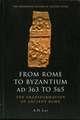 From Rome to Byzantium, AD 363 to 565: The Transformation of Ancient Rome