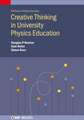 Creative Thinking in University Physics Education