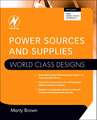 Power Sources and Supplies: World Class Designs