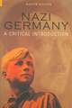 Nazi Germany: A Critical Introduction