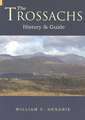 The Trossachs: History & Guide