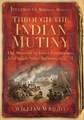 Through the Indian Mutiny: The Memoirs of James Fairweather, 4th Punjab Native Infantry 1857-58