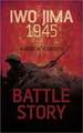 Battle Story: Iwo Jima 1945