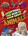 Everything You Need To Know: Animals