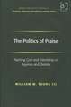 The Politics of Praise: Naming God and Friendship in Aquinas and Derrida