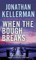 Kellerman, J: When the Bough Breaks (Alex Delaware series, B