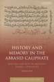 History and Memory in the Abbasid Caliphate