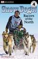 Snow Dogs!: Racers of the North