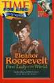 Eleanor Roosevelt: First Lady of the World