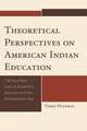 Theoretical Perspectives on American Indian Education