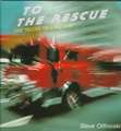 To the Rescue: Fire Trucks Then and Now