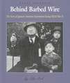 Behind Barbed Wire: The Story of the Japanese-American Internment