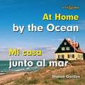 At Home by the Ocean/Mi Casa Junto Al Mar