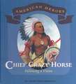 Chief Crazy Horse: Following a Vision