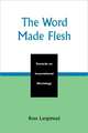 The Word Made Flesh