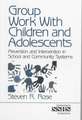 Group Work with Children and Adolescents: Prevention and Intervention in School and Community Systems