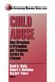 Child Abuse: New Directions in Prevention and Treatment across the Lifespan