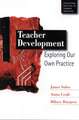 Teacher Development: Exploring Our Own Practice