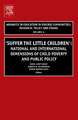 Suffer the Little Children – National and International Dimensions of Child Poverty and Public Policy