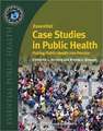 Essential Case Studies in Public Health: Putting Public Health Into Practice