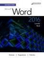 Benchmark Series: Microsoft¿ Word 2016 Levels 1 and 2