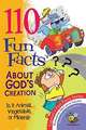 110 Fun Facts about God's Creation: Is It Animal, Vegetable, or Mineral?