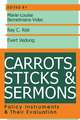 Carrots, Sticks and Sermons: Policy Instruments and Their Evaluation