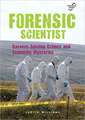 Forensic Scientist: Careers Solving Crimes and Scientific Mysteries