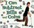 I Can Subtract Bills and Coins