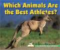 Which Animals Are the Best Athletes?