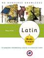 Latin Made Simple: A Complete Introductory Course in Classical Latin