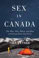 Sex in Canada: The Who, Why, When, and How of Getting Down Up North