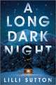 A Long Dark Night