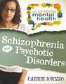 Schizophrenia and Other Psychotic Disorders