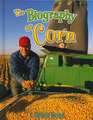 The Biography of Corn