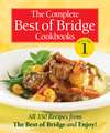 The Complete Best of Bridge Cookbooks, Volume 1: All 350 Recipes from the Best of Bridge and Enjoy!