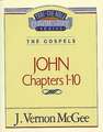 Thru the Bible Vol. 38: The Gospels (John 1-10)