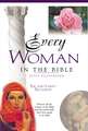 Every Woman in the Bible: Everything in the Bible Series