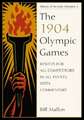 1904 Olympic Games: Results for All Competitors in All Events, With Commentary