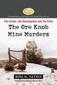 The Ore Knob Mine Murders: The Crimes, the Investigation, and the Trials