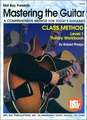 Mastering the Guitar Class Method Level 1 Theory Workbook