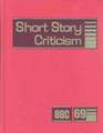 Short Story Criticism: Excerpts from Criticism of the Works of Short Fiction Writers