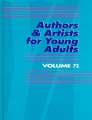 Authors & Artists for Young Adults, Volume 72