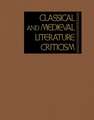 Classical and Medieval Literature Criticism: Criticism of the Works of World Authors from Classical Antiquity Through the Fourteenth Century, from the